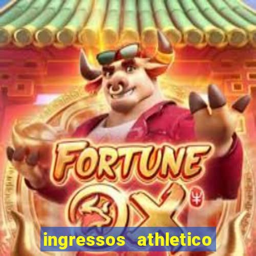 ingressos athletico x flamengo